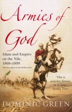 Armies Of God: Islam and Empire on the Nile, 1869-1899