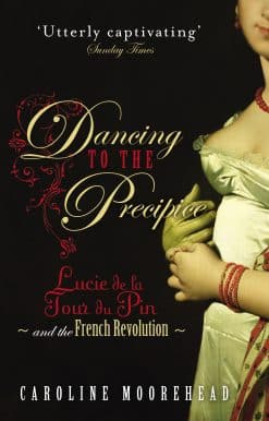 Dancing to the Precipice: Lucie de la Tour du Pin and the French Revolution