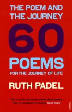 The Poem and the Journey: 60 Poems for the Journey of Life