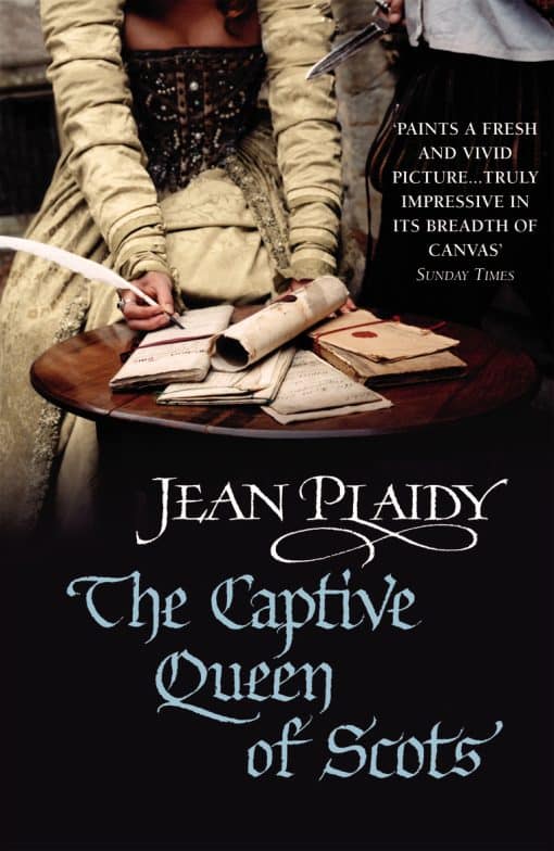 The Captive Queen of Scots: (Mary Stuart: Book 2): one woman’s intriguing history brought to life by the Queen of British historical fiction