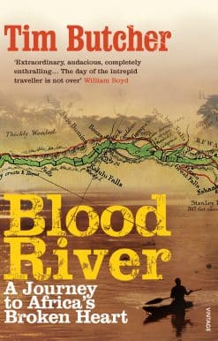 Blood River: A Journey to Africa's Broken Heart