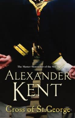 Cross Of St George: (The Richard Bolitho adventures: 24): an all-action naval adventure on the high seas from the master storyteller of the sea