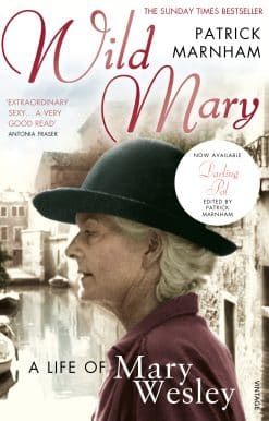 Wild Mary: The Life Of Mary Wesley