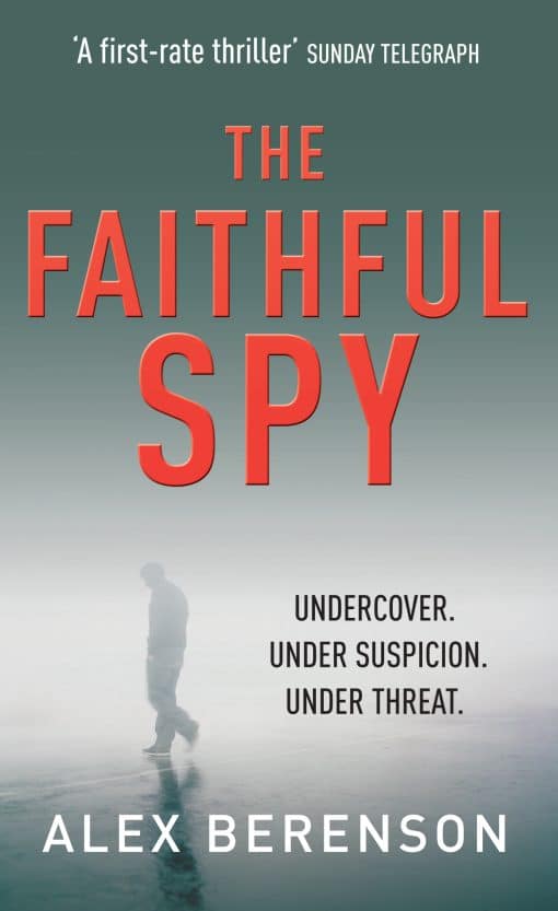 The Faithful Spy: Spy Thriller