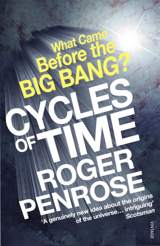 Cycles of Time: An Extraordinary New View of the Universe