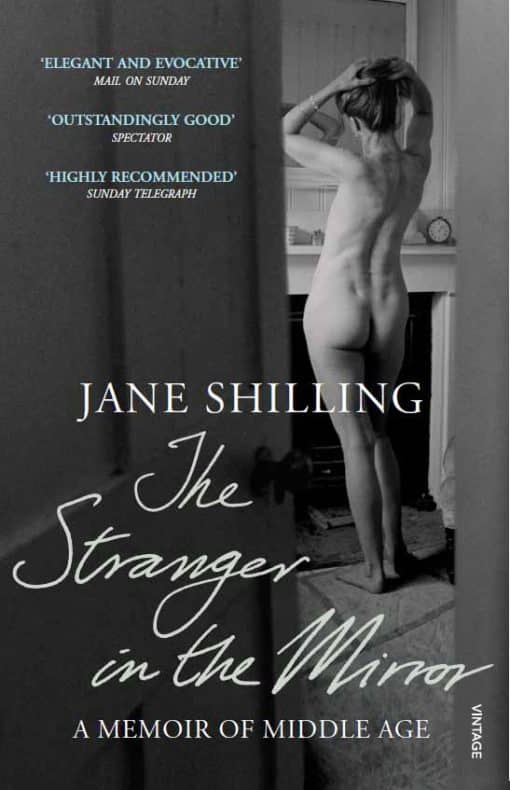 The Stranger in the Mirror: A Memoir of Middle Age