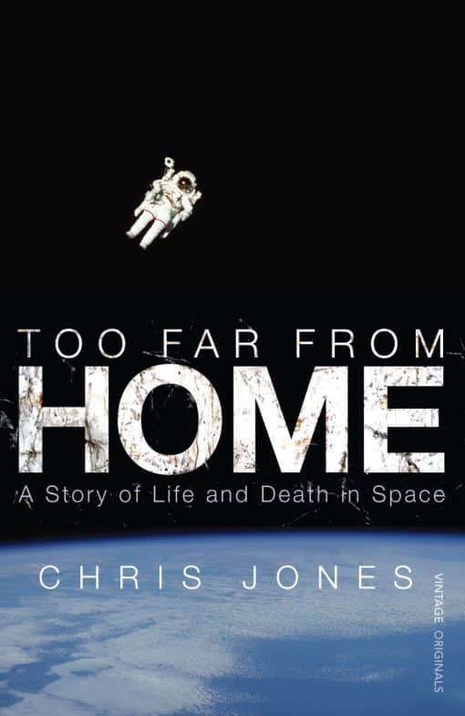 Too Far From Home: A Story of Life and Death in Space