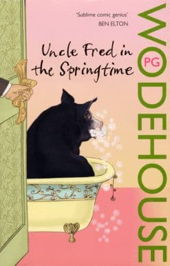 Uncle Fred in the Springtime: (Blandings Castle)