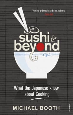 Sushi and Beyond: What the Japanese Know About Cooking
