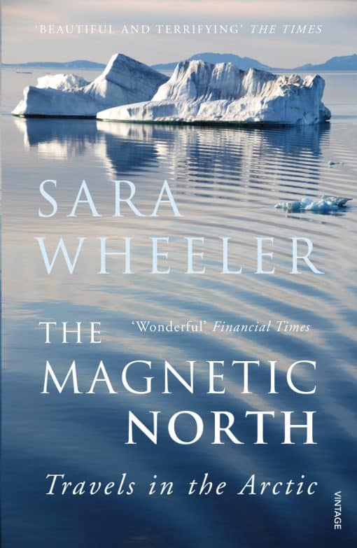 The Magnetic North: Travels in the Arctic