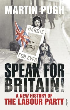 Speak for Britain!: A New History of the Labour Party