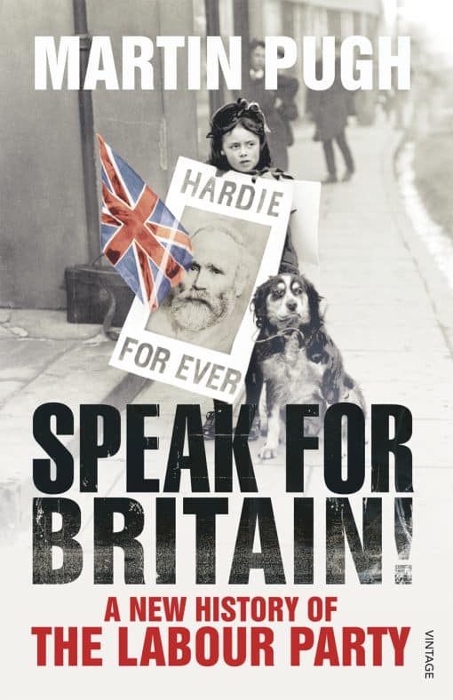 Speak for Britain!: A New History of the Labour Party