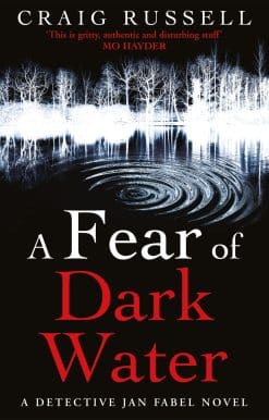 A Fear of Dark Water: (Jan Fabel: book 6): a chilling and achingly engrossing thriller that will get right under the skin…
