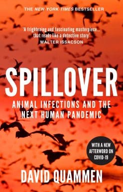 Spillover: the powerful, prescient book that predicted the Covid-19 coronavirus pandemic.