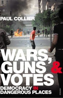 Wars, Guns and Votes: Democracy in Dangerous Places