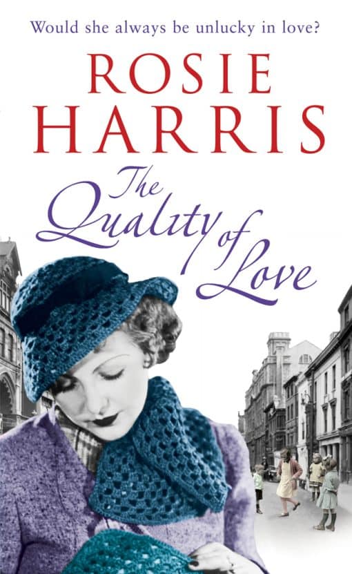 The Quality of Love: an engrossing saga following one woman’s lessons in love set in Cardiff during the 1920s