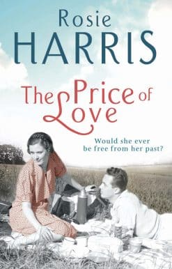 The Price of Love: a mesmerizing and emotional saga of love and loss set in Liverpool from much-loved and bestselling author Rosie Harris