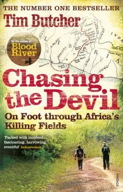 Chasing the Devil: On Foot Through Africa's Killing Fields