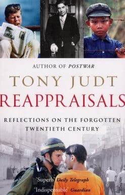 Reappraisals: Reflections on the Forgotten Twentieth Century