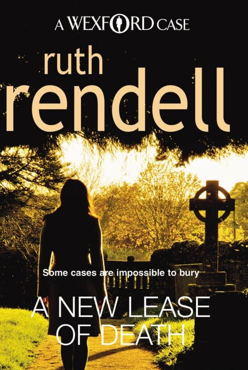 A New Lease Of Death: the second gripping and captivating murder mystery featuring Inspector Wexford from the award-winning queen of crime, Ruth Rendell.