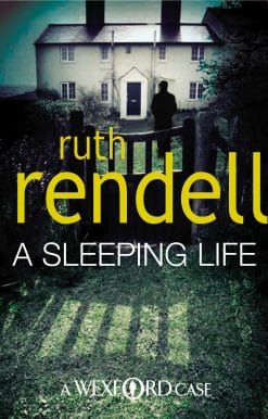 A Sleeping Life: a spine-tingling, edge-of-your-seat Wexford mystery from the award-winning Queen of Crime, Ruth Rendell