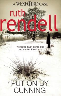 Put On By Cunning: a captivating and compelling Wexford mystery from the award-winning Queen of Crime, Ruth Rendell