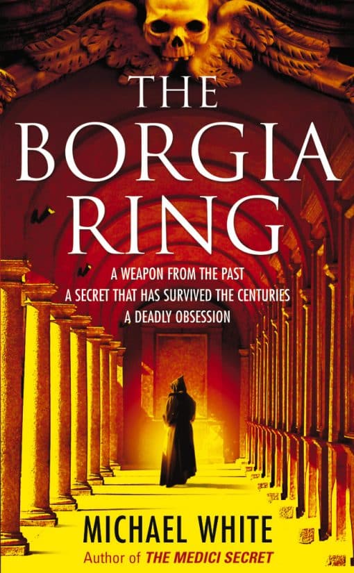 The Borgia Ring: an adrenalin-fuelled, action-packed historical conspiracy thriller you won’t be able to put down…