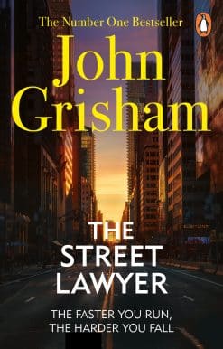 The Street Lawyer: A gripping crime thriller from the Sunday Times bestselling author of mystery and suspense