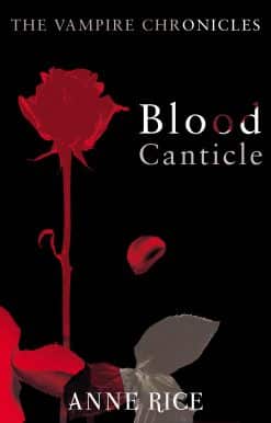 Blood Canticle: The Vampire Chronicles 10