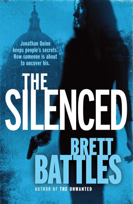 The Silenced: (Jonathan Quinn: book 4):  a roller-coaster ride of a global thriller that will have you hooked from page one