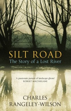Silt Road: The Story of a Lost River