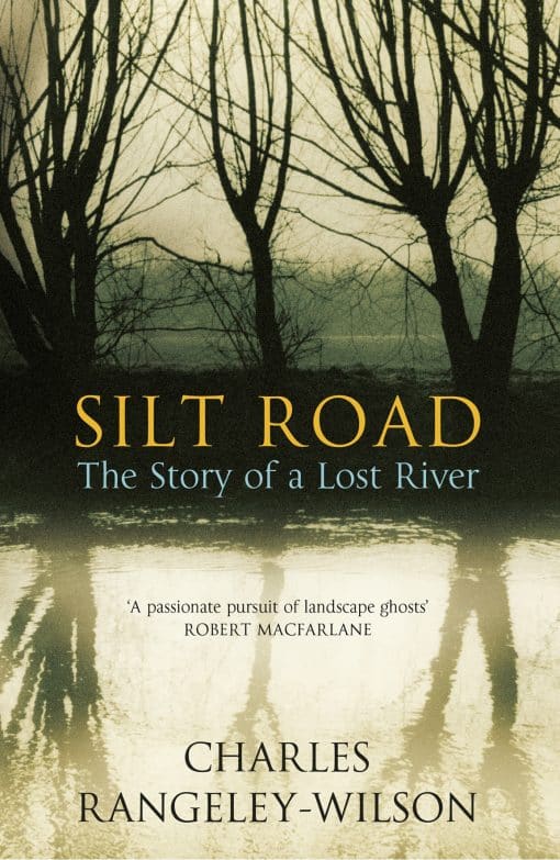 Silt Road: The Story of a Lost River