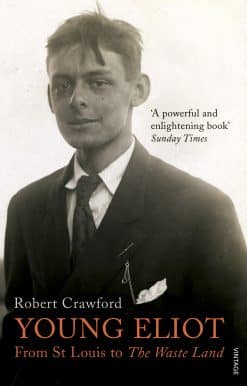 Young Eliot: From St Louis to The Waste Land