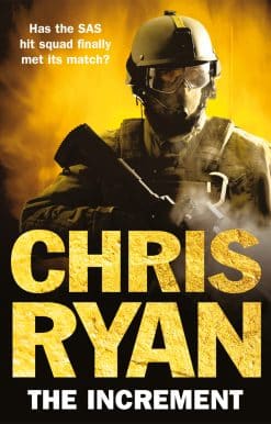 The Increment: (a Matt Browning novel): an explosive, all-action thriller from multi-bestselling author Chris Ryan