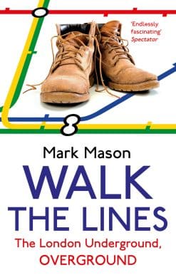 Walk the Lines: The London Underground, Overground