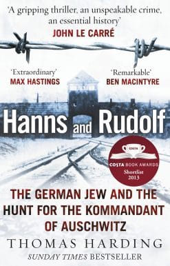 Hanns and Rudolf: The German Jew and the Hunt for the Kommandant of Auschwitz