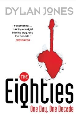 The Eighties: One Day, One Decade