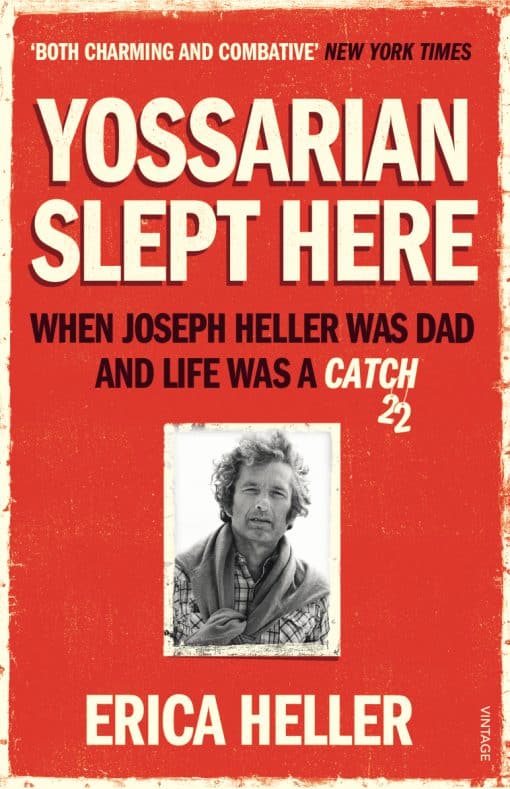 Yossarian Slept Here: When Joseph Heller was Dad and Life was a Catch-22