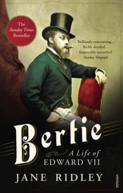 Bertie: A Life of Edward VII