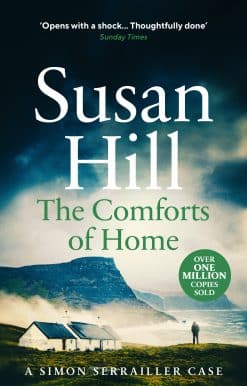 The Comforts of Home: Discover book 9 in the bestselling Simon Serrailler series
