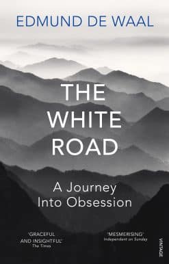 The White Road: A Journey Into Obsession