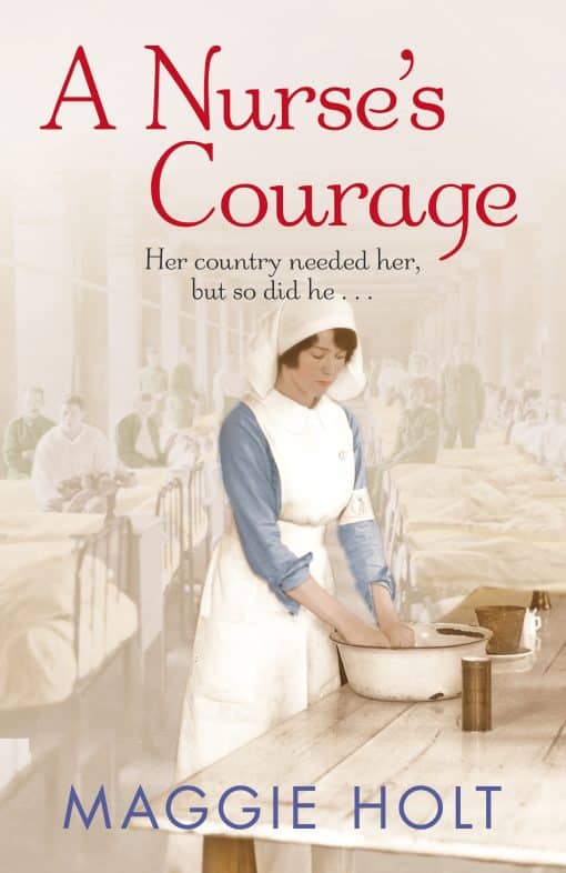 A Nurse's Courage: a gripping story of love and duty set during the First World War