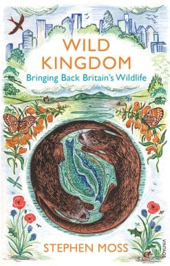 Wild Kingdom: Bringing Back Britain's Wildlife