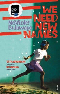 We Need New Names: From the twice Booker-shortlisted author of GLORY