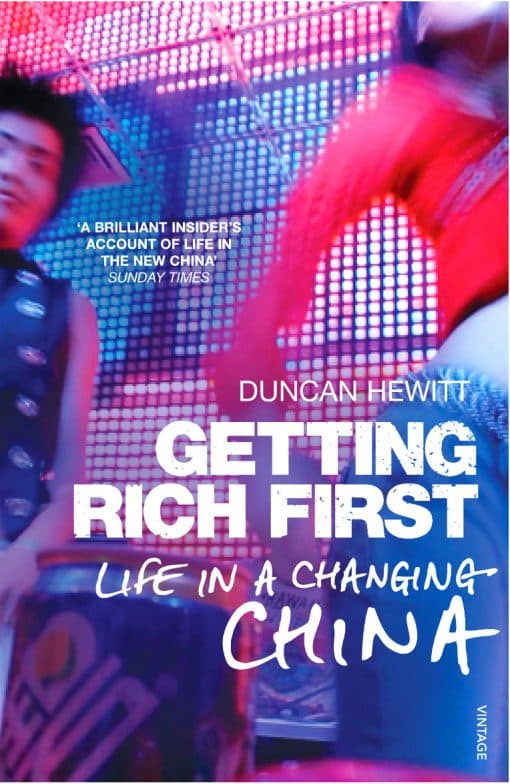 Getting Rich First: Life in a Changing China