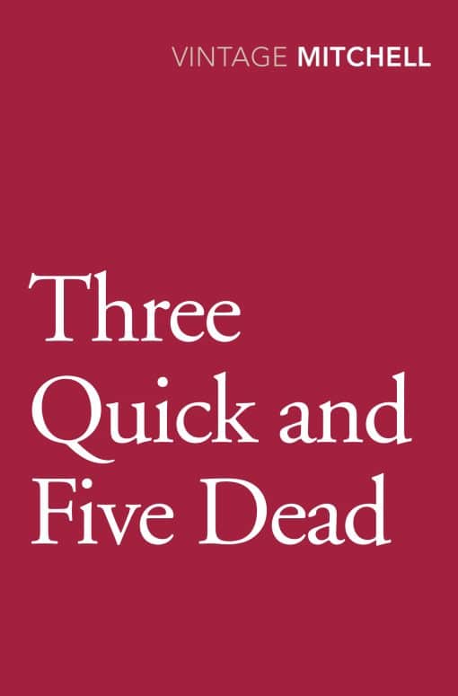 Three Quick and Five Dead