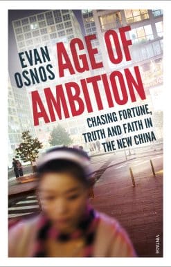 Age of Ambition: Chasing Fortune, Truth and Faith in the New China