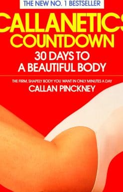 Callanetics Countdown: 30 Days to a Beautiful Body
