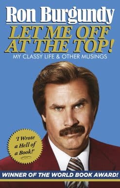 Let Me Off at the Top!: My Classy Life and Other Musings