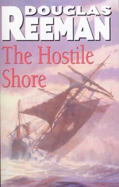 The Hostile Shore: (The Blackwood Family: Book 3): a rip-roaring naval page-turner from the master storyteller of the sea